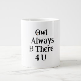 Eule-wird-immer-für-dich-da-sein-Riesen-Tasse Jumbo-Tasse