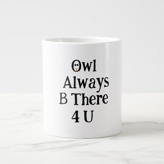 Eule-wird-immer-für-dich-da-sein-Riesen-Tasse Jumbo-Tasse (Vorderseite)