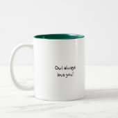Eulen-immer Liebe Sie Zwei-Ton Tasse (Links)