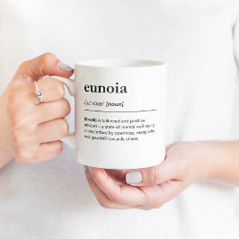 Eunoia Definition griechische Worte gesunde Mental Kaffeetasse