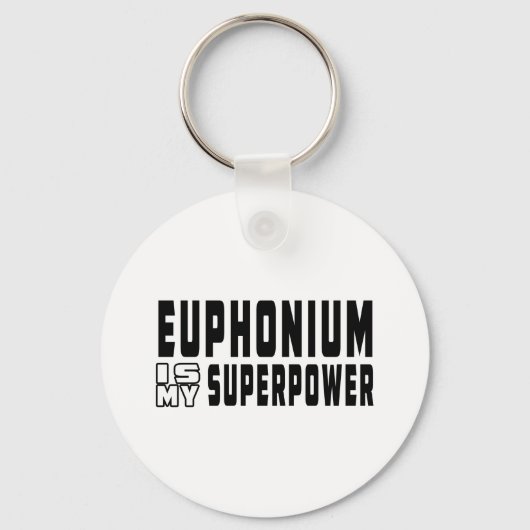 Euphonium ist meine Supermacht Schlüsselanhänger (Vorderseite)