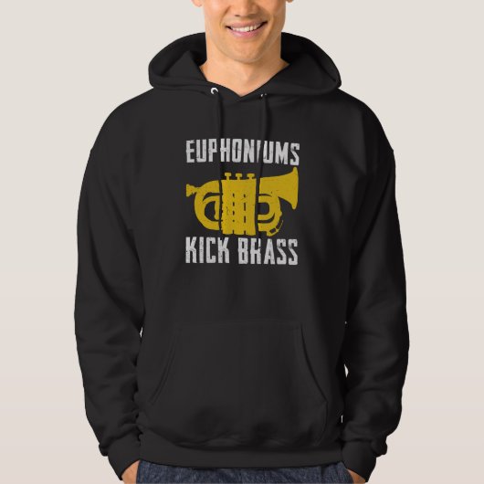 Euphoniums Kick Brass  Euphonium Instrument Quotes Hoodie (Vorderseite)