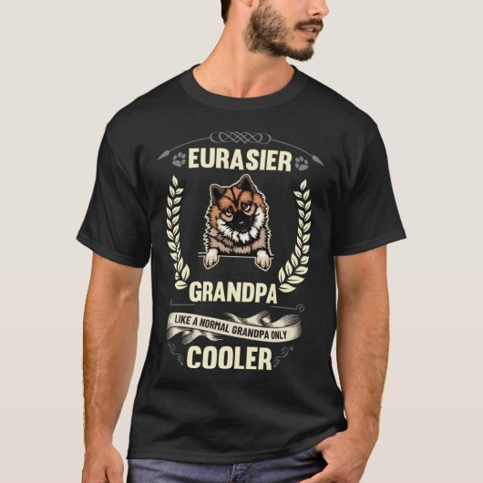 Eurasier Grandpa Like A Normal Grandpa Only Cooler T-Shirt (Vorderseite)