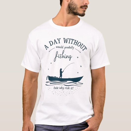 Eure Fischereileidenschaft einprägen T-Shirt (Vorderseite)