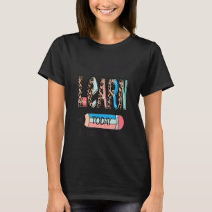 Eure Kinder werden heute was lernen Erzieher-Team T-Shirt