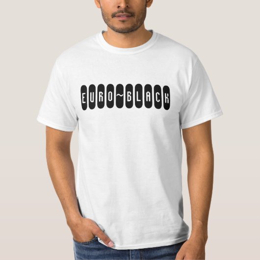 EURO~BLACK T-Shirt (Vorderseite)