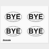 Euro Oval Decal Style Bye Snarky Slogan Ovaler Aufkleber (Blatt)