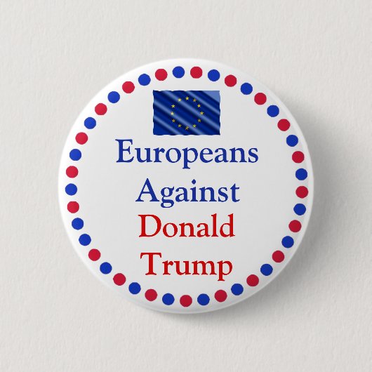 Europäer gegen Donald Trump Button (Vorderseite)