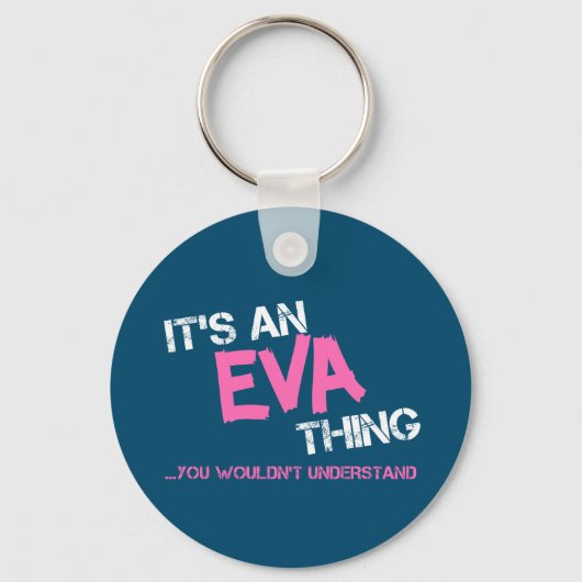 Eva, was du nicht verstehen würdest Neuheit Schlüsselanhänger (Vorderseite)