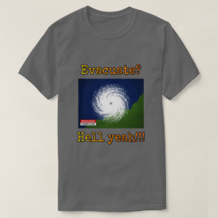 Evakuieren? Hell ja!!! T-Shirt