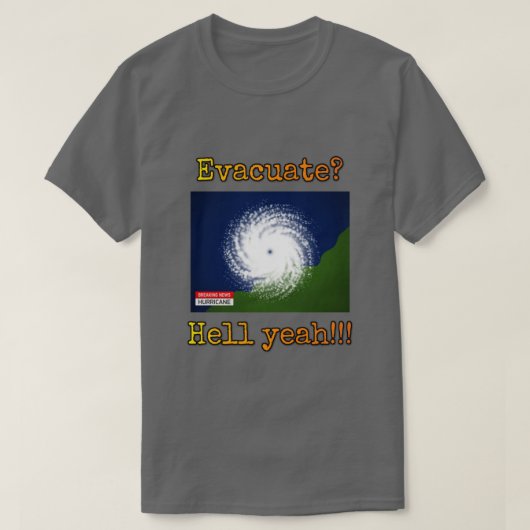 Evakuieren? Hell ja!!! T-Shirt (Design vorne)