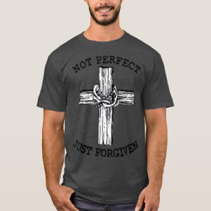 Evangelisation Vergebung Erlösung Nicht perfekt nu T-Shirt