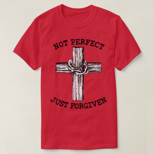 Evangelisation Vergebung Rettung ist nicht perfekt T-Shirt (Design vorne)