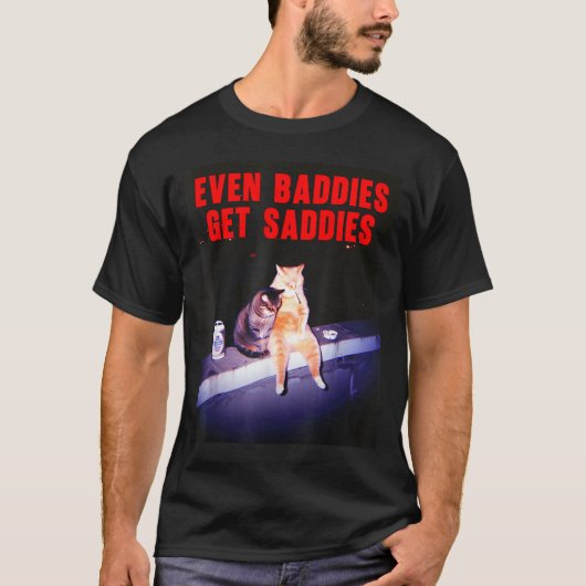 Even Baddies Get Saddies Funny Cat Meme Aesthetic  T-Shirt (Vorderseite)