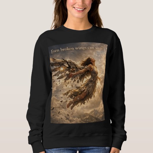 Even Broken Wings Can Soar – Inspirational Angel D Sweatshirt (Vorderseite)