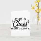 Even In Chaos His Grace Still Finds Me Christian Karte (Gelbe Blume)