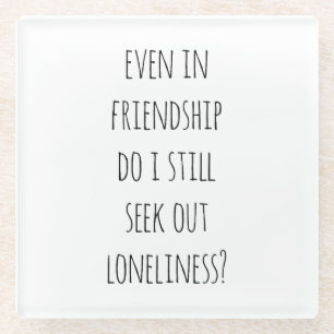 Even In Friendship Glasuntersetzer