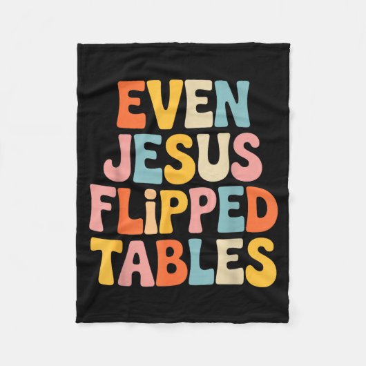 Even Jesus Flipped Tables Funny Jesus Lovers Chris Fleecedecke (Vorderseite)