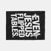 Even Jesus Flipped Tables Funny Jesus Lovers Chris Fleecedecke (Vorderseite (Horizontal))