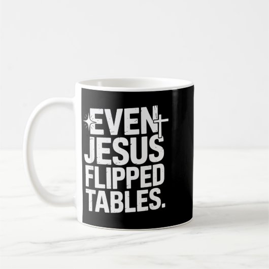 Even Jesus Flipped Tables Funny Jesus Lovers Chris Kaffeetasse (Links)