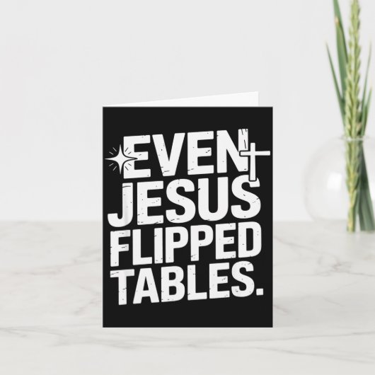 Even Jesus Flipped Tables Funny Jesus Lovers Chris Karte (Vorderseite)