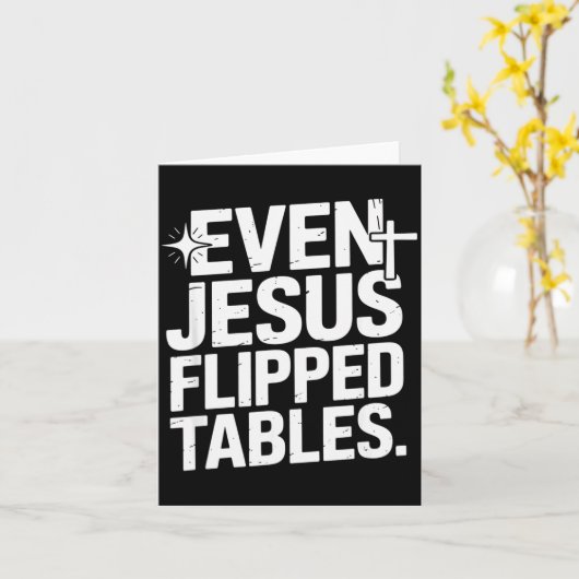 Even Jesus Flipped Tables Funny Jesus Lovers Chris Karte (Gelbe Blume)