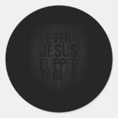 Even Jesus Flipped Tables Funny Jesus Lovers Chris Runder Aufkleber (Vorderseite)