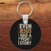 Even Jesus Had A Fish Story B Fisherman Dad Fishin Schlüsselanhänger (Vorderseite)