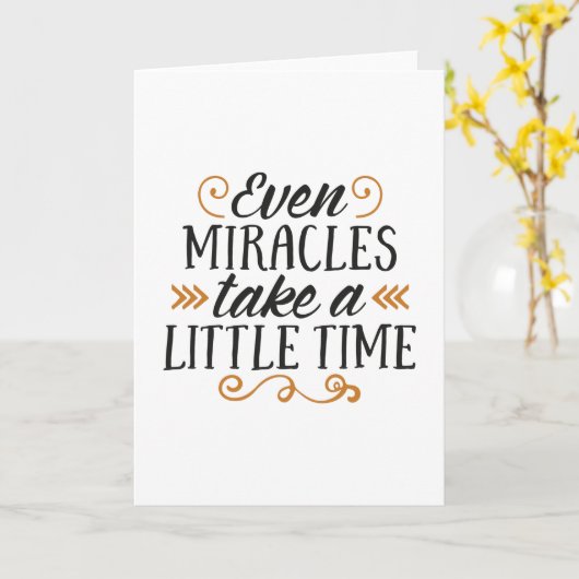 Even miracles take a little time karte (Gelbe Blume)