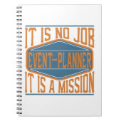 Event-Planer - es ist kein Job, es ist ein Auftrag Notizblock (Vorderseite)