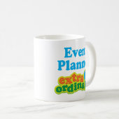 Event-Planer-Extraordinaire Geschenk-Idee Kaffeetasse (VorderseiteRechts)