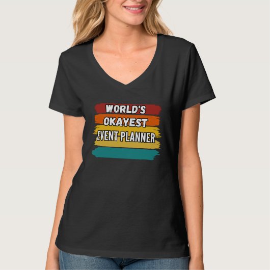 Event Planner  World s Okayest Event Planner T-Shirt (Vorderseite)
