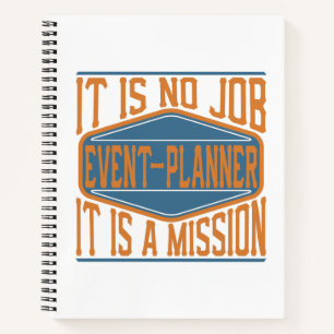 Eventplaner - Es ist kein Job, es ist eine Mission Notizblock