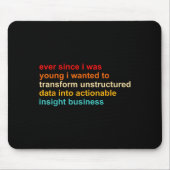 Ever Since I Was Young I Wanted Transform Unstruct Mousepad (Vorne)