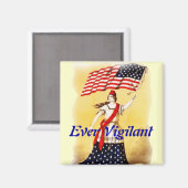 "Ever Vigilant" Vintages Patriotikum Magnet (Vorderseite/Rückseite)
