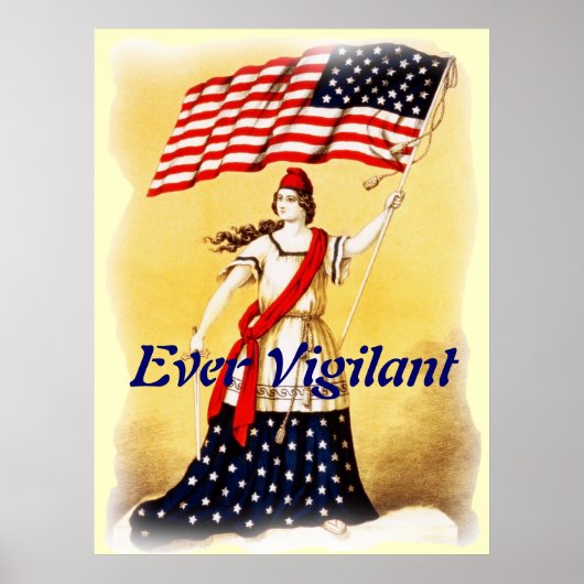 "Ever Vigilant" Vintages Patriotisches Poster (Vorne)