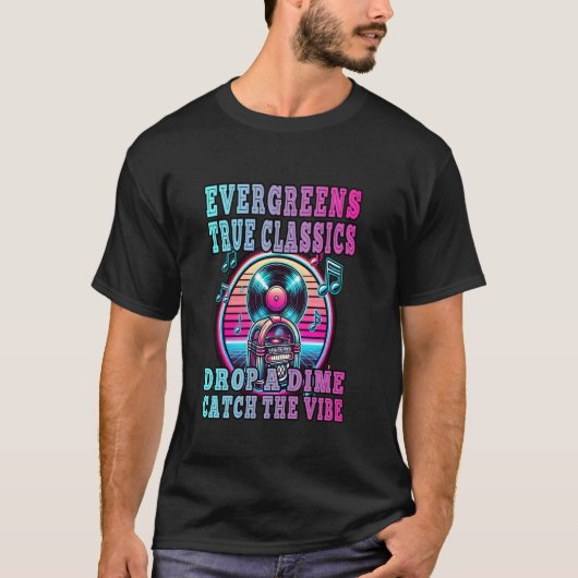 EVERGREENS ECHTE KLASSIKER DROP A DIME ERWISCHEN D T-Shirt (Vorderseite)