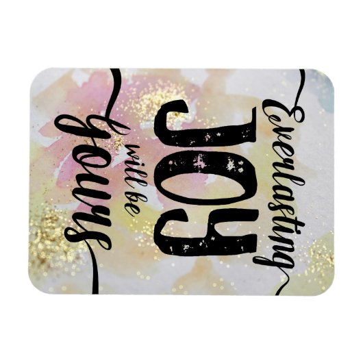 Everlasting Joy wird dein Magnet sein (Horizontal)