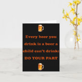 Every Beer You Drink Is A Beer A Child Can't Drink Karte (Gelbe Blume)