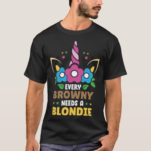 Every Brownie needs a Blondie Tussi Girly Partner T-Shirt (Vorderseite)