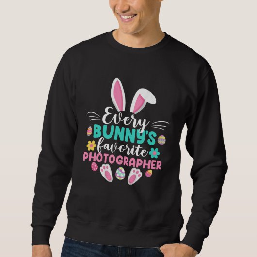 Every Bunny s Favorite Photographer   Easter Day Sweatshirt (Vorderseite)