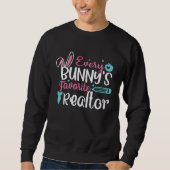Every Bunny s Favorite Realtor Easter Day Sweatshirt (Vorderseite)