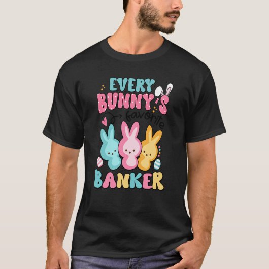 Every Bunny's Favorite Banker Easter Day Banker Bu T-Shirt (Vorderseite)