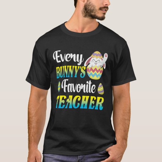 Every Bunny's Favorite Teacher Easter Egg Hunting  T-Shirt (Vorderseite)