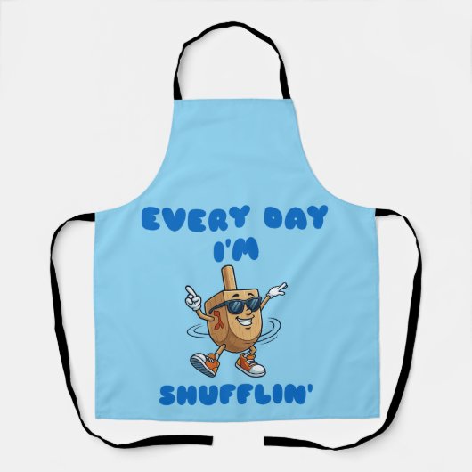 Every Day I'm Shufflin' Apron Schürze (Vorderseite)
