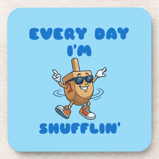 Every Day I'm Shufflin Coasters Getränkeuntersetzer (Vorderseite)