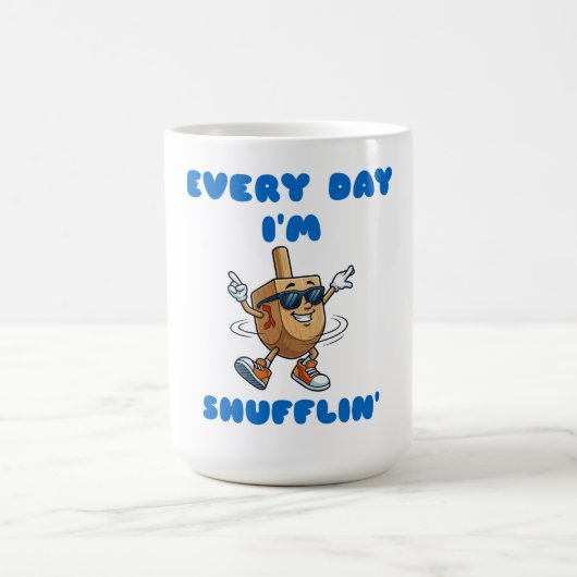 Every Day I'm Shufflin Mug Kaffeetasse (Mittel)