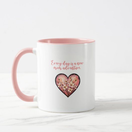 Every Day Is A New Mom Adventure Design Tasse (Links)