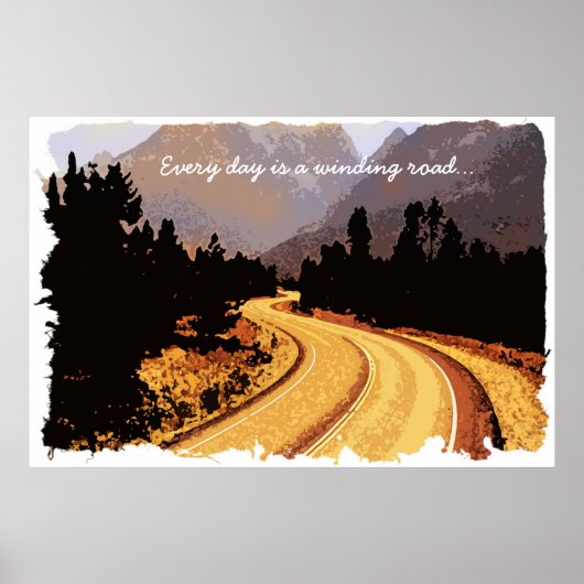 Every day is a winding road... Poster (Vorne)