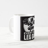 Every Day Leg Day Kaffeetasse (Vorderseite Links)